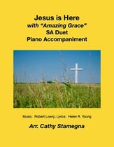 Jesus is Here (with Amazing Grace) (SA Duet, Piano Accompaniment) Vocal Solo & Collections sheet music cover